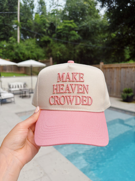 Make Heaven Crowded Hat